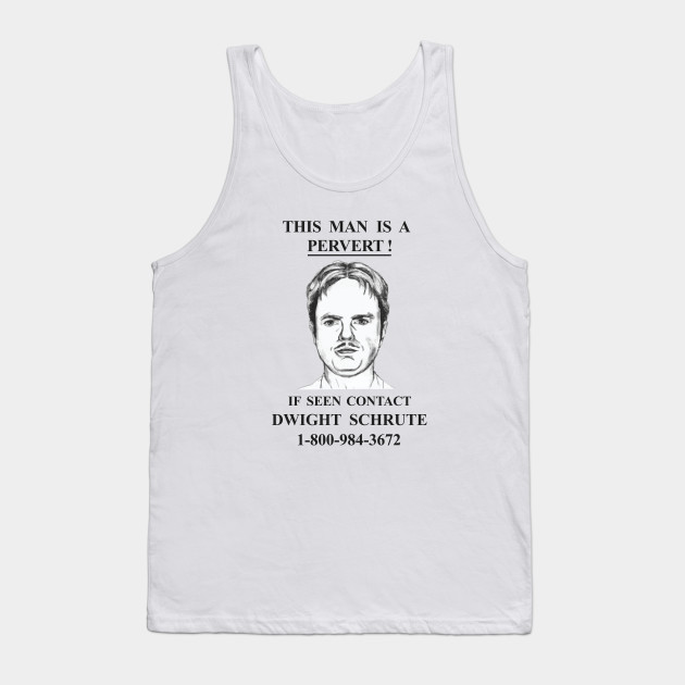 This Man Is A Pervert - Contact Dwight Schrute